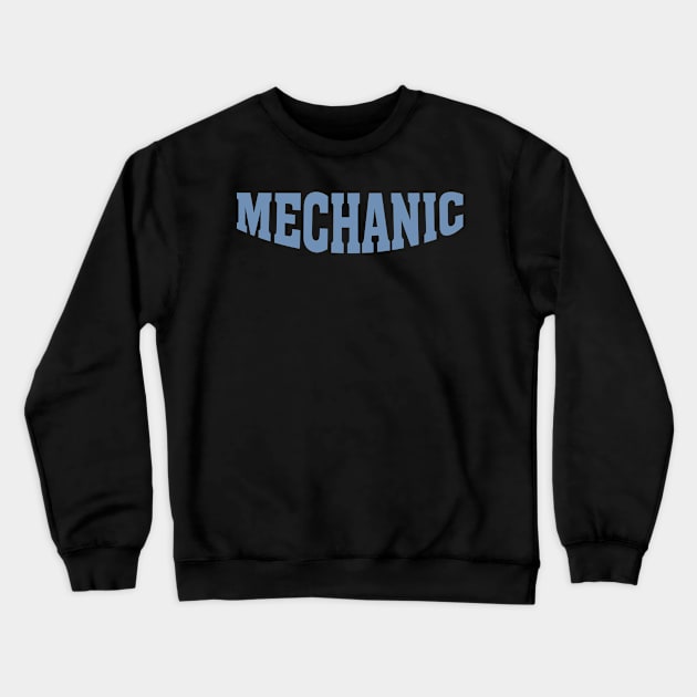 Mechanic sayings Crewneck Sweatshirt by HBfunshirts